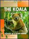 The Koala: A Natural History - Anthony K. Lee, Roger Martin