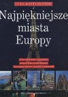 Najpiękniejsze miasta Europy - Ewa Kropiwnicka, Andrzej Kropiwnicki