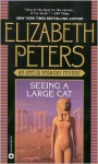 Seeing a Large Cat - Elizabeth Peters