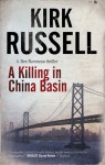 A Killing in China Basin - Kirk Russell