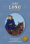 Jane Long: Texas Journey - Mary Dodson Wade, Virginia Marsh Roeder