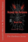 Beyond the Darkness: Book Two of the Darkness Series - Leonard D. Hilley II