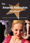 The Amanda Abbington Handbook - Everything You Need to Know about Amanda Abbington - Emily Smith