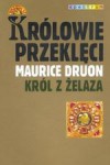 Król z żelaza - Maurice Druon