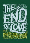 The End of Love - Marcos Giralt Torrente, Katherine Silver