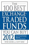 The 100 Best Exchange-Traded Funds You Can Buy 2012 - Peter Sander, Scott Bobo