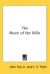 The Heart of the Hills - John Fox Jr., F.C. Yohn