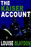 The Kaiser Account - Louise Blaydon