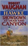 Hawke: Showdown at Dead End Canyon - Robert Vaughan