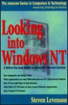 Looking Into Windows Nt: A Before You Leap Guide To Microsoft's Network Solution (Amacom Series In Computers & Technology) - Steven Levenson