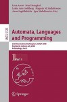 Automata, Languages and Programming: 35th International Colloquium, Icalp 2008 Reykjavik, Iceland, July 7-11, 2008 Proceedings, Part I - Luca Aceto, Ivan Damgaard, Leslie Ann Goldberg, Magnus M. Halldorsson, Anna Ingólfsdóttir, Igor Walukiewicz