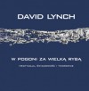 W pogoni za wielką rybą - David Lynch