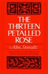 The Thirteen Petalled Rose: A Discourse On The Essence Of Jewish Existence And Belief - Adin Steinsaltz