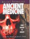 Ancient Medicine: From Sorcery to Surgery - Michael Woods, Mary B. Woods