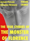 The True Stories Of The Monster Of Florence - Jacopo Pezzan, Giacomo Brunoro, Yacine Ndao