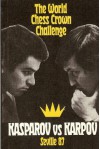 The World Chess Crown Challenge Kasparov Vs. Karpov Seville 87 - David Bronstein