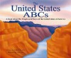 The United States ABCs: A Book About the People and Places of the United States (Country ABCs) - Holly Schroeder, Jeff Yesh