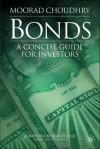 Bonds: A Concise Guide for Investors - Moorad Choudhry, Robert Cole