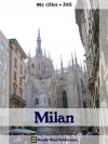 Milan 2011 (99¢ Cities) - Travel guide & Italian phrasebook, history of Milan, travel tips, and more - Double Pixel Publications, Steve Wright