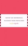 Pleidooi voor populisme - David Van Reybrouck