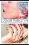 Boomer Marketing: Selling to a Recession Resistant Market - Ian Chaston