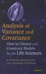 Analysis of Variance and Covariance: How to Choose and Construct Models for the Life Sciences - C. Patrick Doncaster, Andrew J. H. Davey