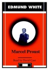 Marcel Proust (Audio) - Edmund White, David Case