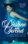 Il destino della sirena (TRE60) (Italian Edition) - Tera Lynn Childs, Francesca Toticchi