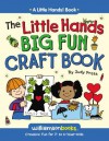 The Little Hands Big Fun Craft Book - Judy Press, Loretta Trezzo-Braren