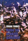 Nebo su prekrili galebovi - Zoran Tomić