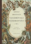 Vandrovali vandrovníci - Adolf Branald, Cyril Bouda