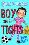 Boy in Tights (Spies in Disguise, #1) - Kate Scott