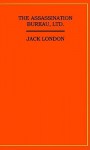 The Assassination Bureau, Ltd. - Jack London