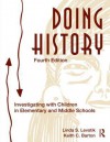 Doing History: Investigating With Children in Elementary and Middle Schools - Linda Levstik, Keith C. Barton