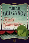 Kader Yumurtaları - Mihail Bulgakov