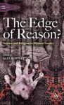 The Edge of Reason?: Science and Religion in Modern Society - Alex Bentley