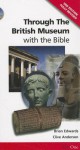 Through the British Museumwith the Bible (3rd Edition) - Bryan Edwards, Clive Anderson