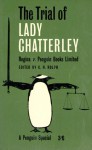 The Trial of Lady Chatterley: Regina V. Penguin Books Limited: The Transcript of the Trial - Geoffrey Robertson, Paul Hogarth