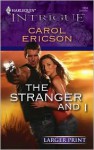 The Stranger and I - Carol Ericson