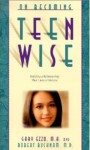 On Becoming Teen Wise: Building a Relationship That Lasts a Lifetime (On Becoming...) - Gary Ezzo