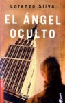 El ángel oculto - Lorenzo Silva