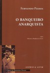 O Banqueiro Anarquista (Obras de Fernando Pessoa) - Fernando Pessoa