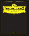 The Interventionists: Users' Manual for the Creative Disruption of Everyday Life - Gregory Sholette