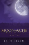 Moon-Ache (The Lone March Series) - Erin Irvin