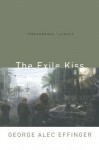 The Exile Kiss - George Alec Effinger