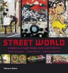 Street World: Urban Culture From Five Continents - Roger Gastman, Caleb Neelon, Anthony Smyrski