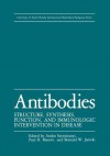 Antibodies: Structure, Synthesis, Function, and Immunologic Intervention in Disease - Andor Szentivanyi, Paul H. Maurer, Bernard W. Janicki