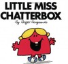 Little Miss Chatterbox (Mr. Men and Little Miss) - Roger Hargreaves