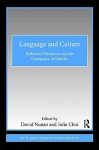 Language and Culture: Reflective Narratives and the Emergence of Identity - David Nunan, Julie Choi