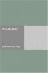 The Little Duke - Charlotte Mary Yonge